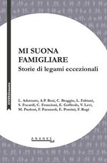 Mi suona famigliare. Storie di legami eccezionali