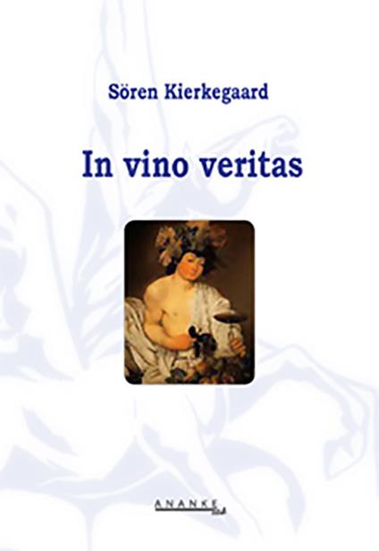 In vino veritas - Søren Kierkegaard - copertina