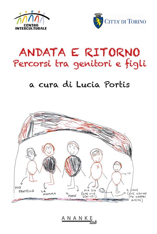 Andata e ritorno. Percorsi tra genitori e figli - Lucia ...