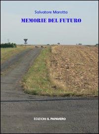 Memorie del futuro - Salvatore Marotta - copertina