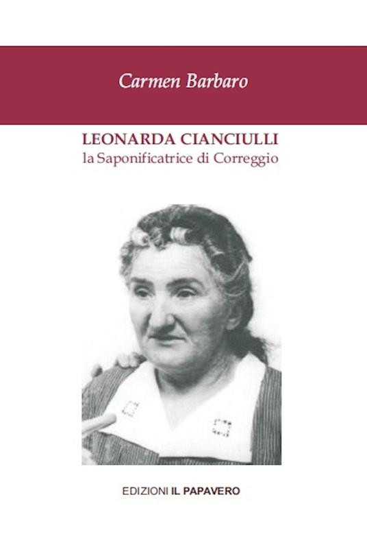 Leonarda Cianciulli. La saponificatrice di Correggio - Carmen Barbaro - copertina