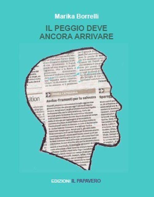 Il peggio deve ancora arrivare - Marika Borrelli - copertina