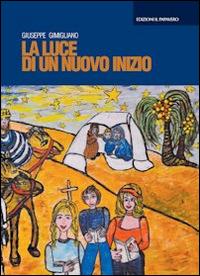 La luce di un nuovo inizio - Giuseppe Gimigliano - copertina