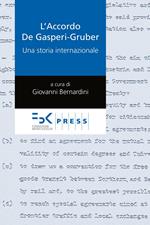 L' accordo De Gasperi-Gruber. Una storia internazionale