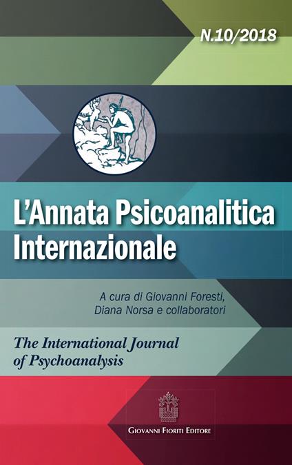 L' annata psicoanalitica internazionale. The international journal of psychoanalysis (2018). Vol. 10 - copertina