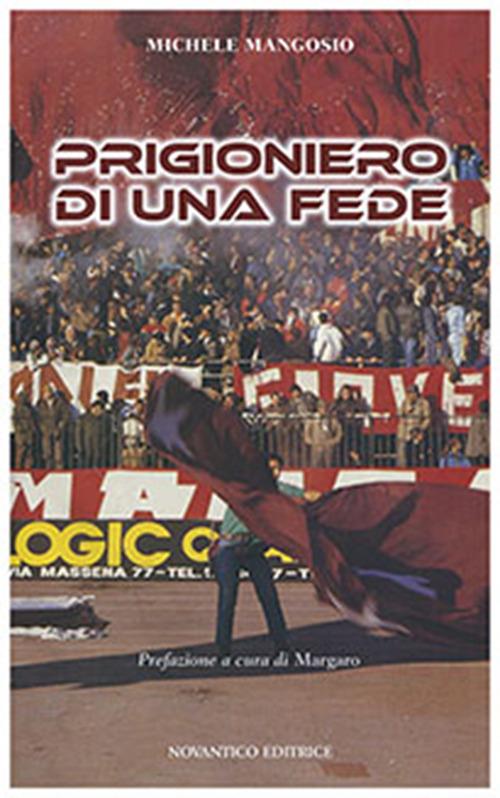 Prigioniero di una fede - Michele Mangosio - copertina