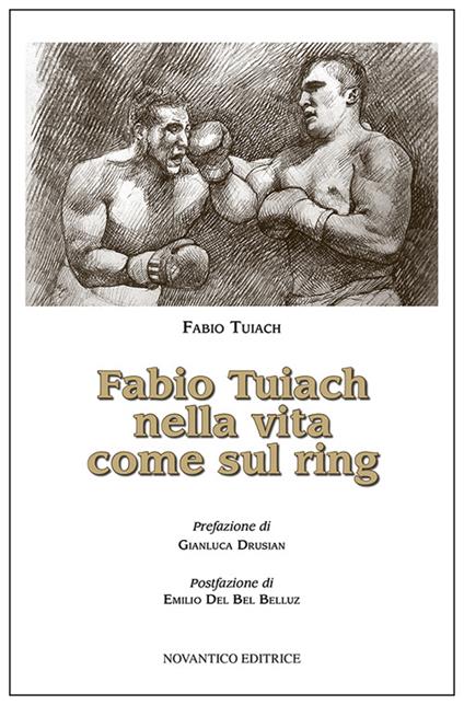 Fabio Tuiach nella vita come sul ring - Fabio Tuiach - copertina