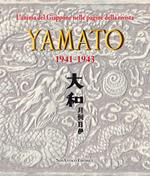 L'anima del Giappone nelle pagine della rivista Yamato 1941-1943. Nuova ediz.