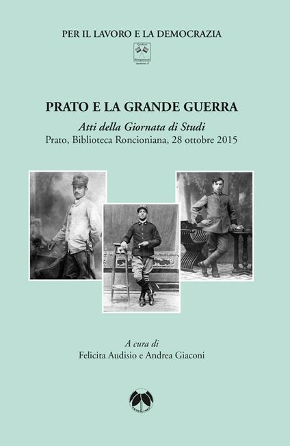 Prato e la Grande Guerra. Atti della Giornata di studi (Prato, 28 ottobre 2015) - copertina