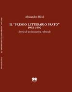 Il «premio letterario Prato» 1948-1990. Storia di un'iniziativa culturale