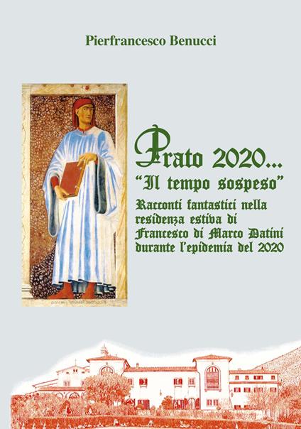 Prato 2020... «Il tempo sospeso» - Pierfrancesco Benucci - copertina