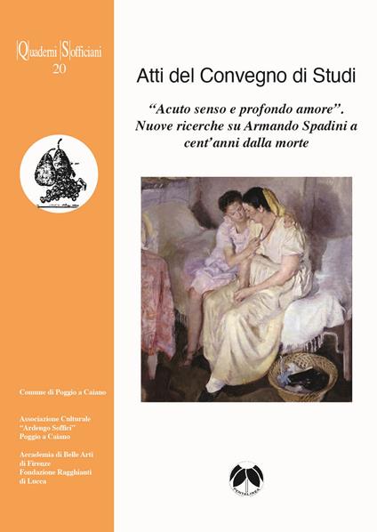«Acuto senso e profondo amore». Nuove ricerche su Armando Spadini a cent’anni dalla morte - copertina