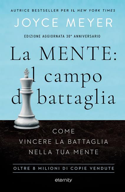 La mente: il campo di battaglia. Come vincere la battaglia nella tua mente. Nuova ediz. - Joyce Meyer - copertina