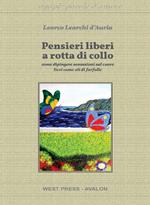 Pensieri liberi a rotta di collo. Come dipingere sensazioni sul cuore lievi come ali di farfalle