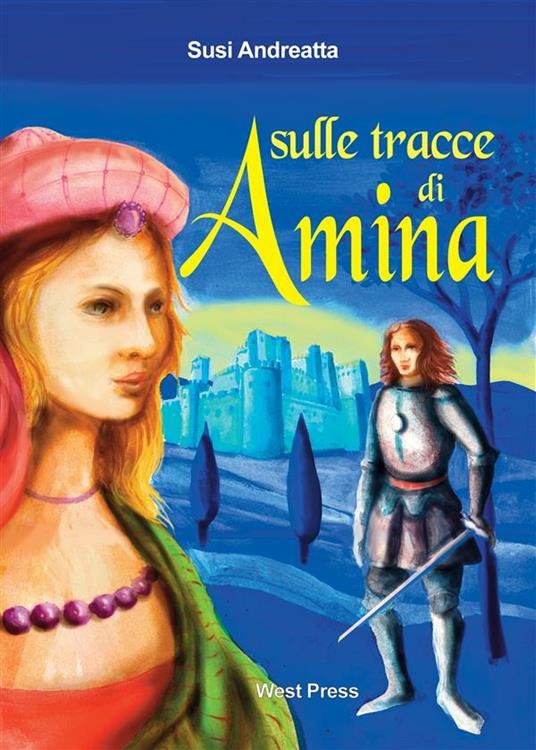 Sulle tracce di Amina - Susi Andreatta - ebook