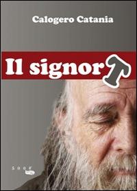 Il signor T - Calogero Catania - copertina