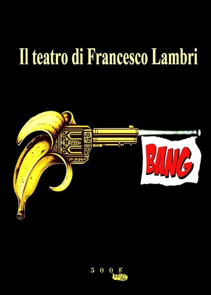 Bang. Il teatro di Francesco Lambri - Francesco Lambri - copertina