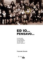 Ed io... pensavo...