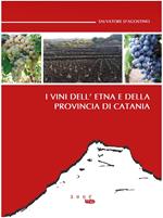 I vini dell'Etna e della provincia di Catania