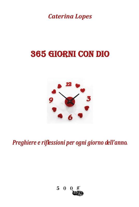 365 giorni con Dio. Preghiere e riflessioni per ogni giorno dell'anno - Caterina Lopes - copertina