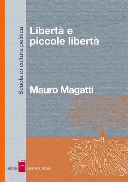 Libertà e piccole libertà - Mauro Magatti - ebook