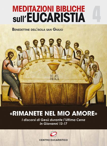 «Rimanete nel mio amore». I discorsi di Gesù durante l'Ultima Cena in Giovanni 13-17 - copertina