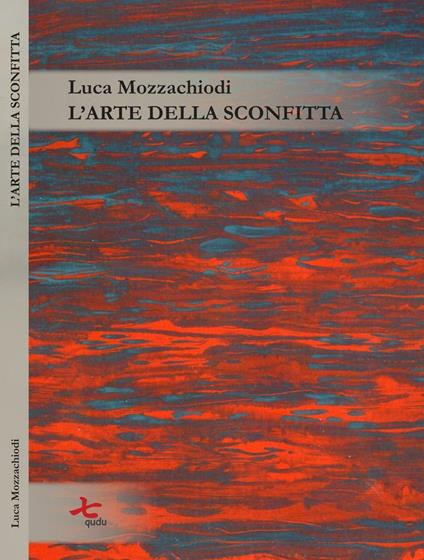 L'arte della sconfitta - Luca Mozzachiodi - copertina