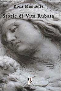 Storie di vita rubata - Rosa Mannetta - copertina