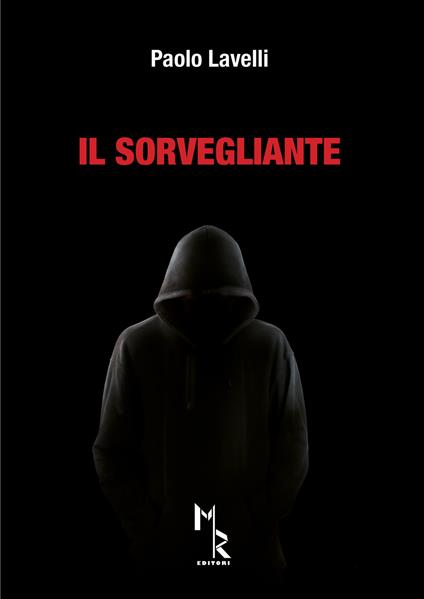 Il sorvegliante - Paolo Lavelli - copertina