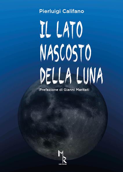 Il lato nascosto della luna - Pierluigi Califano - copertina