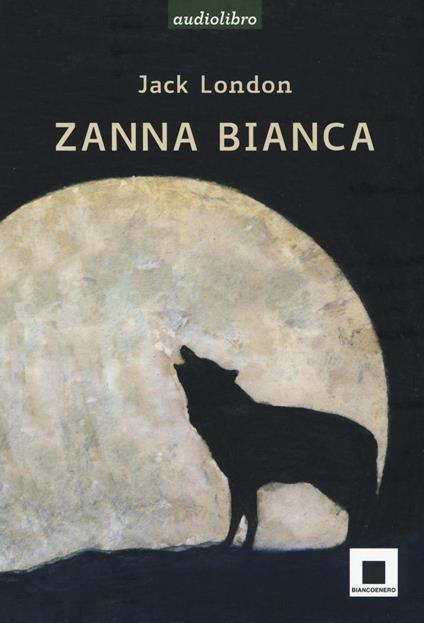 Zanna Bianca letto da Marco Franzelli. Ad alta leggibilità. Con Audiolibro Formato MP3 - Jack London - copertina