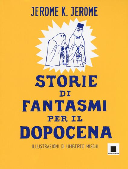 Storie di fantasmi per il dopocena - Jerome K. Jerome - copertina