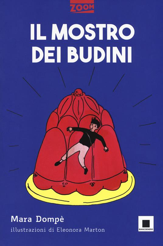 Il mostro dei budini. Ediz. ad alta leggibilità - Mara Dompè - copertina