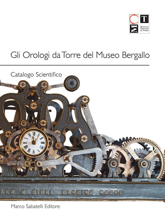 Il museo dell'orologio Bergallo. Ediz. multilingue - Daniele Pons - copertina