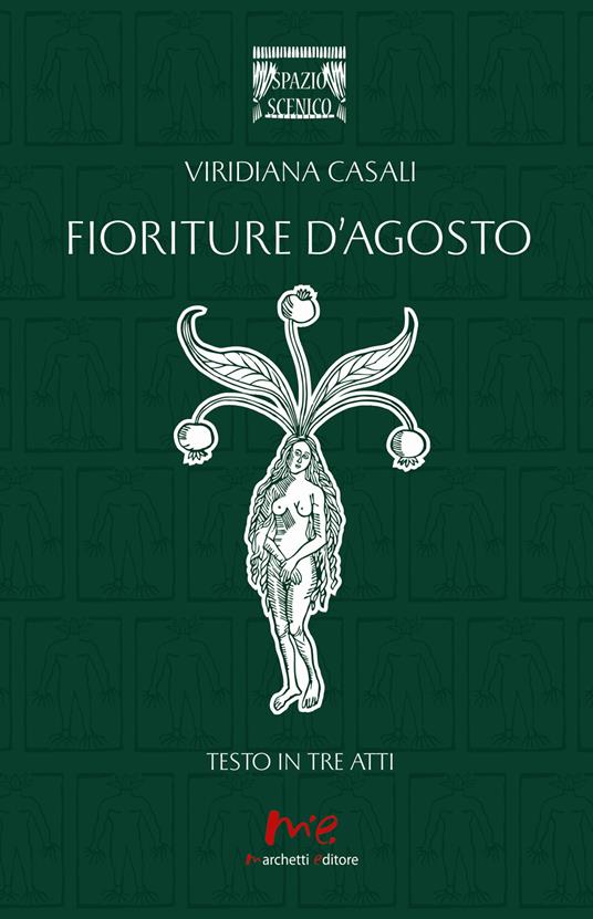 Fioriture d'agosto. Testo in tre atti - Viridiana Casali - copertina