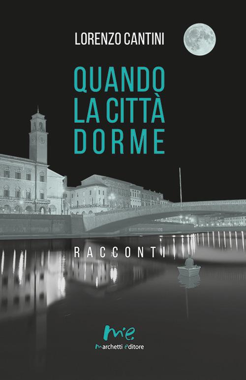 Quando la città dorme - Lorenzo Cantini - copertina