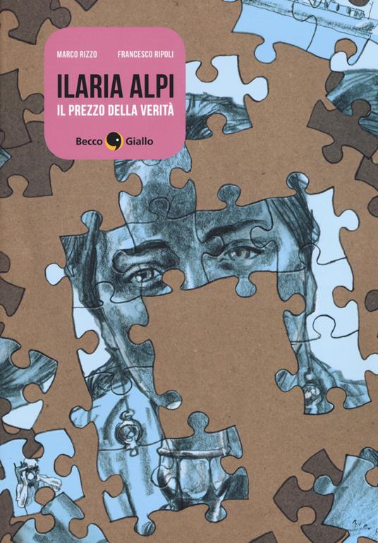 Ilaria Alpi. Il prezzo della verità - Marco Rizzo,Francesco Ripoli - copertina