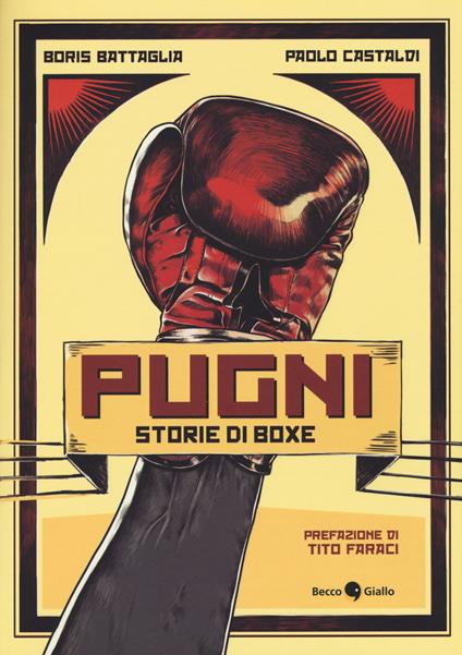 Pugni. Storie di boxe - Boris Battaglia,Paolo Castaldi - copertina