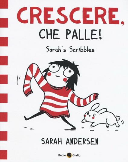 Sarah's Scribbles. Crescere, che palle!. Vol. 1 - Sarah Andersen - copertina