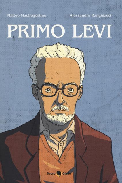 Primo Levi - Matteo Mastragostino - copertina