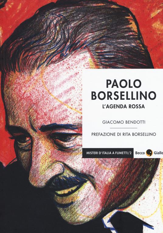 Paolo Borsellino. L'agenda rossa - Giacomo Bendotti - copertina