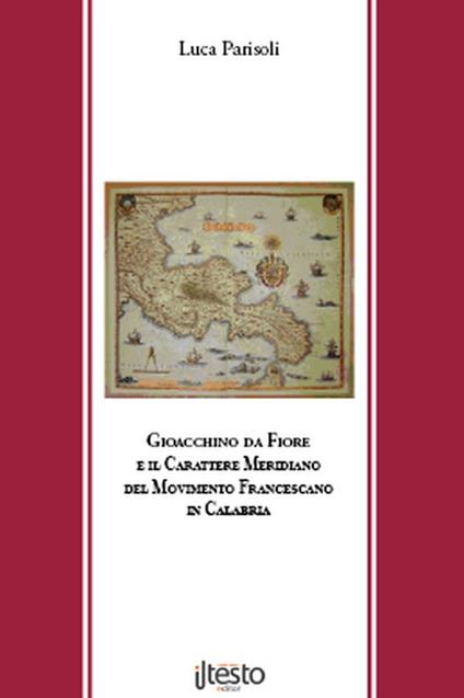 Gioacchino da Fiore e il carattere meridiano del movimento francescano in Calabria - Luca Parisoli - copertina