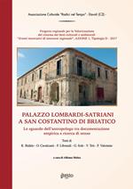 Il Palazzo Lombardi-Satriani in San Costantino di Briatico. L’antico legame tra casato e territorio. Con DVD-ROM