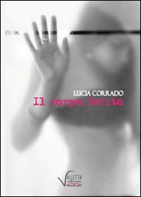 Il corpo ferito - Lucia Corrado - copertina