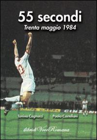 55 secondi. Trenta maggio 1984 - Tonino Cagnucci,Paolo Castellani - copertina