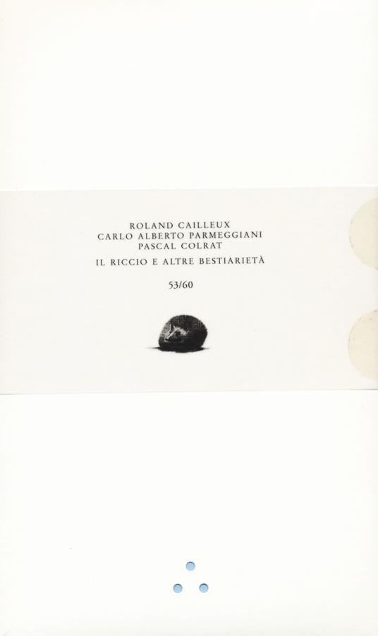 Il riccio e altre bestiarietà. Ediz. limitata - Roland Cailleux,Carlo Alberto Parmeggiani - copertina