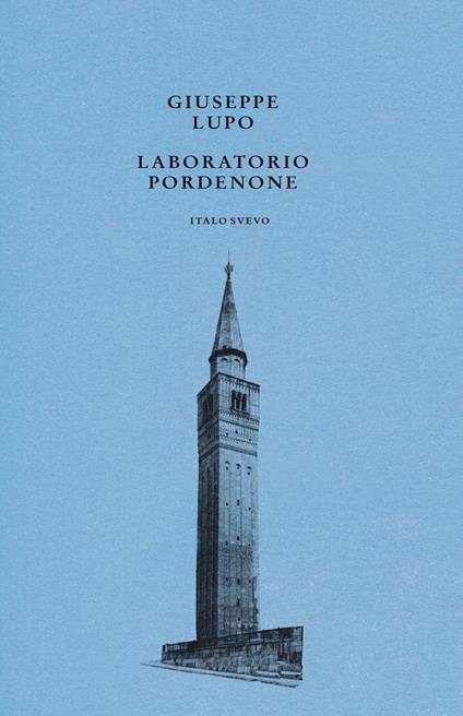 Laboratorio Pordenone - Giuseppe Lupo - copertina