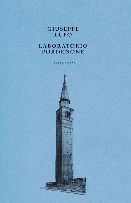 Laboratorio Pordenone - Giuseppe Lupo - copertina