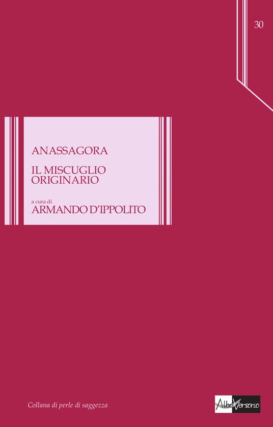 Il miscuglio originario - Anassagora - copertina