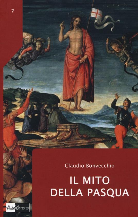 Il mito della Pasqua - Claudio Bonvecchio - copertina